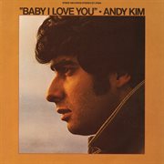 Baby I love you ; : Andy Kim cover image