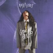 Growing pains (remixes). Remixes cover image