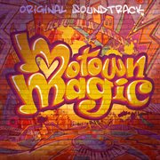 Motown magic (original soundtrack). Original Soundtrack cover image