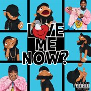 Love me now cover image