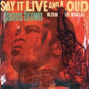 Say it live and loud: live in dallas 08.26.68 (expanded edition). Expanded Edition cover image