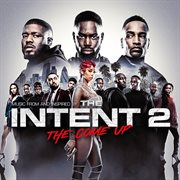 The intent 2: the come up (original motion picture soundtrack). Original Motion Picture Soundtrack cover image