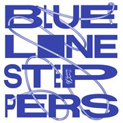Blue line steppers: a compilation of leisure cover image