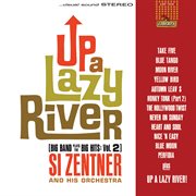 Up a lazy river (big band plays the big hits: vol. 2) cover image