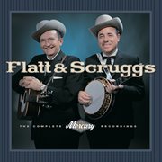 Flatt & scruggs - the complete mercury recordings cover image