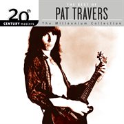 The best of pat travers 20th century masters the millennium collection cover image