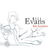 Bill Evans for lovers cover image