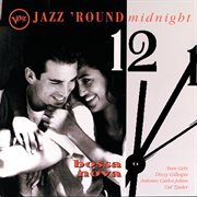 Jazz 'round midnight: bossa nova cover image