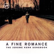 A fine romance: the jerome kern songbook cover image