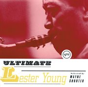 Ultimate Lester Young cover image