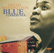 Blue gardenia: songs of love cover image