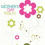 A mother's day tribute cover image