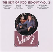 The best of rod stewart (vol.2). Vol.2 cover image
