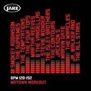 Body by jake: motown workout (bpm 128-192) cover image