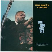 Ahmad jamal at the pershing: but not for me cover image