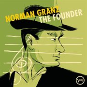 Norman granz: the founder cover image