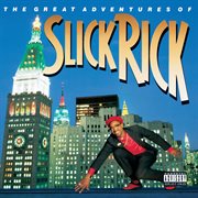 The great adventures of slick rick (deluxe edition). Deluxe Edition cover image