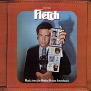 Fletch (original motion picture soundtrack). Original Motion Picture Soundtrack cover image