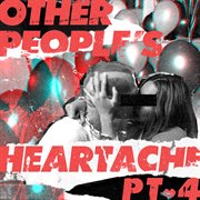 Other people's heartache (pt. 4). Pt. 4 cover image