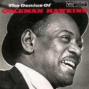 The genius of coleman hawkins (expanded edition). Expanded Edition cover image