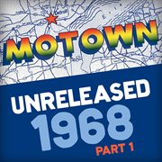 Motown unreleased 1968 (part 1). Part 1 cover image
