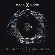 Passcode zenith tour 2017 final series at tsutaya o-east cover image