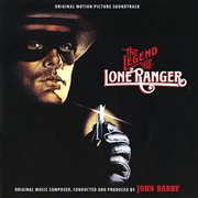 The legend of the lone ranger (original motion picture soundtrack). Original Motion Picture Soundtrack cover image