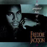 The greatest hits of Freddie Jackson cover image