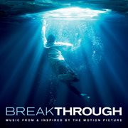 Breakthrough (music from & inspired by the motion picture). Music From & Inspired By The Motion Picture cover image