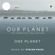 One planet (episode 1 / soundtrack from the netflix original series "our planet"). Episode 1 / Soundtrack From The Netflix Original Series "Our Planet" cover image