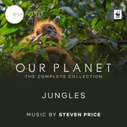 Jungles (episode 3 / soundtrack from the netflix original series "our planet"). Episode 3 / Soundtrack From The Netflix Original Series "Our Planet" cover image