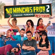 No manches frida 2 (original motion picture soundtrack). Original Motion Picture Soundtrack cover image