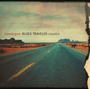Travelogue: blues traveler classics cover image