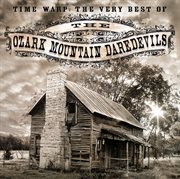 Time warp: the very best of ozark mountain daredevils (remastered) cover image