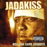Kiss tha game goodbye (explicit version) cover image
