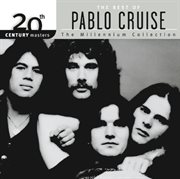 20th century masters: the millennium collection: best of pablo cruise cover image