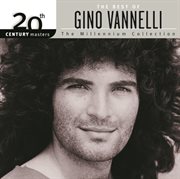 20th century masters: the millennium collection: best of gino vannelli cover image