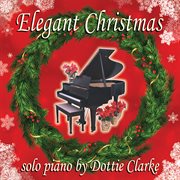 Elegant Christmas : solo piano music cover image