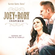Joey + Rory inspired songs of faith & family cover image