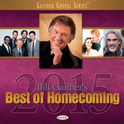 Bill gaither's best of homecoming 2015 cover image