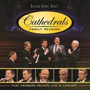 Cathedrals family reunion: past members reunite live in concert (live) cover image