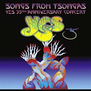 Songs from tsongas: yes 35th anniversary concert (live) cover image