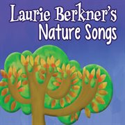Laurie berkner's nature songs cover image