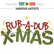 Tuff gong masters vault presents: rub-a-dub x-mas cover image
