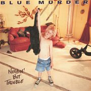 Nothin' but trouble cover image
