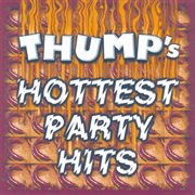 Thump's hottest party hits cover image