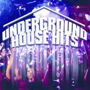 Underground house hits cover image