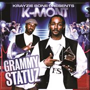 Krayzie bone presents k-mont grammy statuz cover image