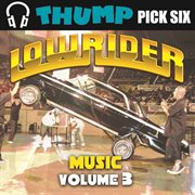 Thump pick six lowrider music vol. 3 cover image