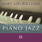 Marian mcpartland's piano jazz radio broadcast (with special guest mary lou williams) cover image